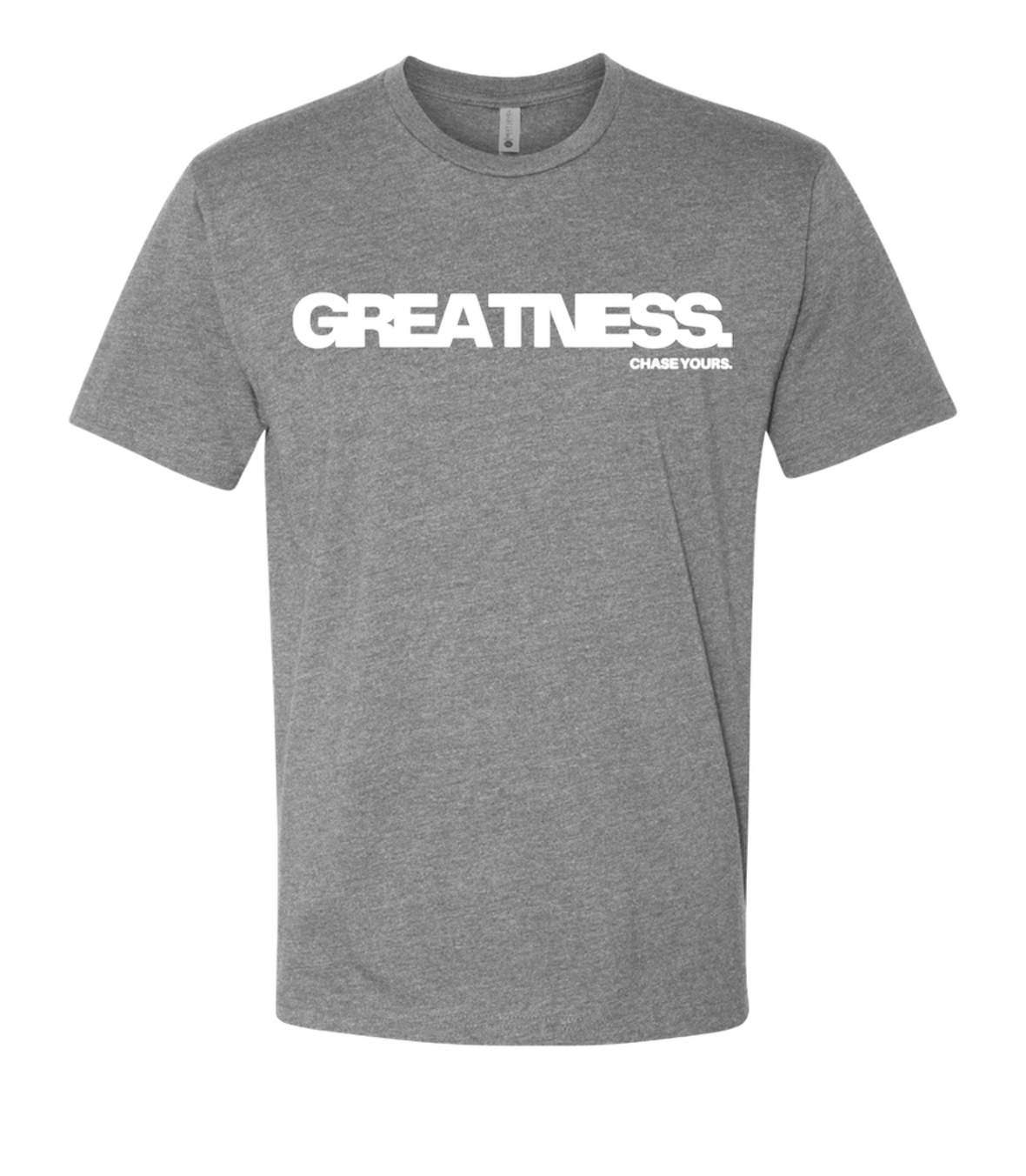 “GREATNESS.” T-Shirt - Grey